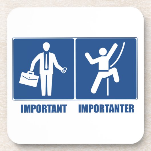 Arbeit ist wichtig, Klettern ist wichtig Getränkeuntersetzer (Vorderseite)