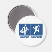 Arbeit ist wichtig, Klettern ist wichtig Magnet (Vorderseite/Rückseite)