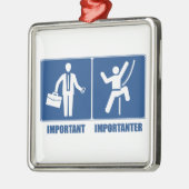 Arbeit ist wichtig, Klettern ist wichtig Silbernes Ornament (Links)