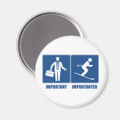 Arbeit ist wichtig, Skifahren ist wichtig Magnet (Vorderseite/Rückseite)