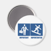Arbeit ist wichtig, Snowboarden ist wichtig Magnet (Vorderseite/Rückseite)