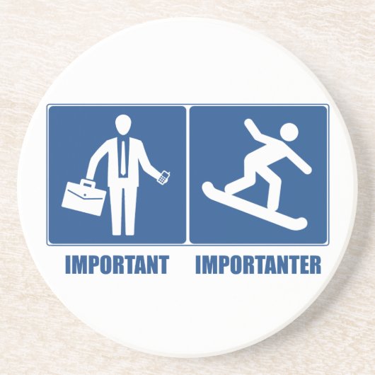 Arbeit ist wichtig, Snowboarden ist wichtig Untersetzer (Vorne)