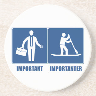 Arbeit ist wichtig, Standup Paddling ist wichtig Sandstein Untersetzer