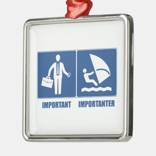 Arbeit ist wichtig, Windsurfen ist wichtig Ornament Aus Metall (Links)