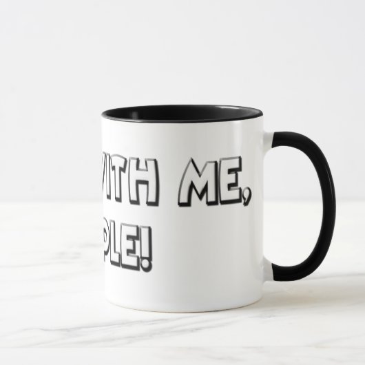 Arbeit mit mir Leute-Tasse Tasse (Rechts)