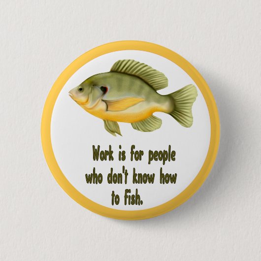 Arbeit oder Fisch Button (Vorderseite)