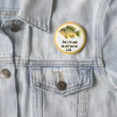 Arbeit oder Fisch Button (Beispiel)