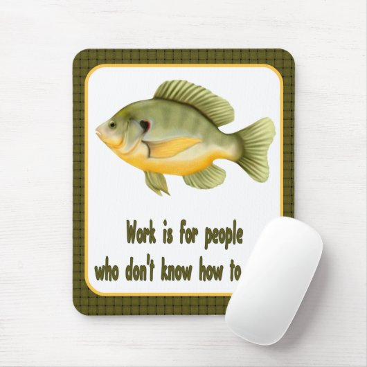 Arbeit oder Fisch Mousepad (Mit Mouse)