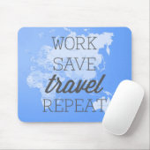 Arbeit retten Reise-Wiederholung Mousepad (Mit Mouse)