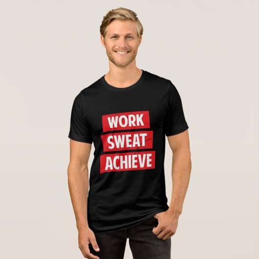 Arbeit, Schweiß, erreichen Tri-Blend Shirt (Vorderseite voll)