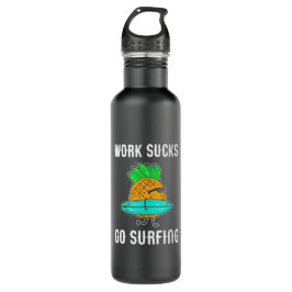Arbeit Sind zum Kotzen Go Surfing Edelstahlflasche