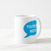 Arbeit von Zuhause, du bist auf stumm Kaffeetasse (VorderseiteRechts)