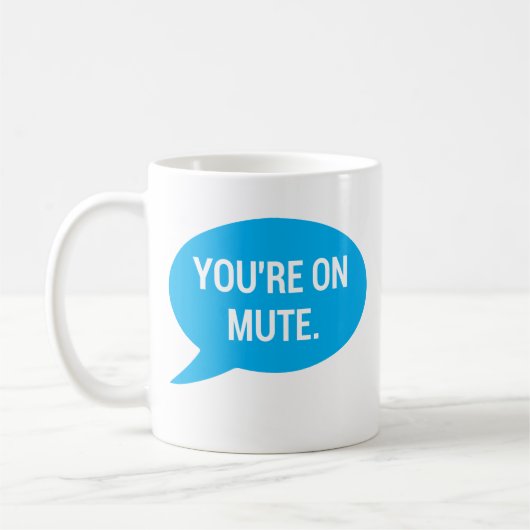 Arbeit von Zuhause, du bist auf stumm Kaffeetasse (Links)