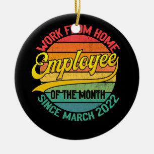 Arbeit von Zuhause Mitarbeiter des Monats seit Mä Keramik Ornament