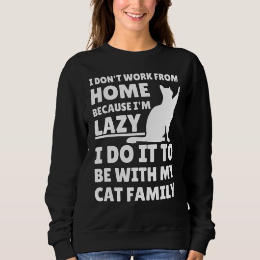 Arbeit von Zuhause Needy Cat Sarcastic Virtual Bes Sweatshirt (Vorderseite)