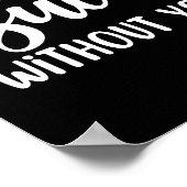 Arbeit wäre erfolgreich ohne Sie Poster (Ecke)