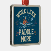 Arbeit weniger Paddel mehr Kajak Ornament Aus Metall (Rechts)