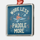 Arbeit weniger Paddel mehr Kajak Ornament Aus Metall (Links)