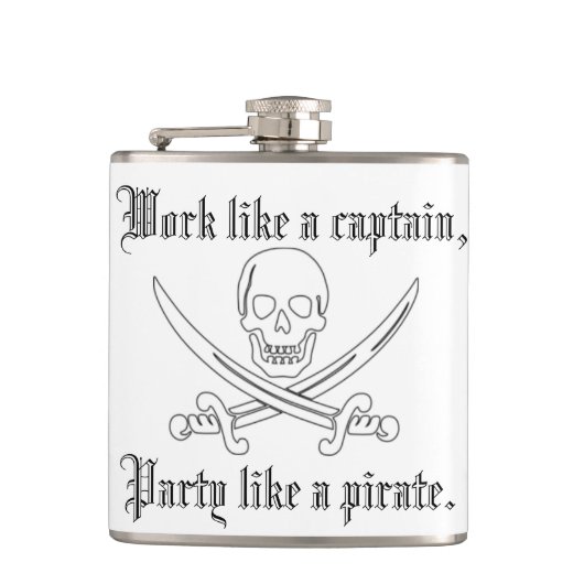 Arbeit wie ein Kapitän, Party mögen einen Piraten! Flachmann (Vorderseite)