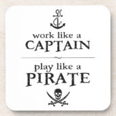 Arbeit wie ein Kapitän, Spiel mögen einen Piraten Getränkeuntersetzer (Vorderseite)