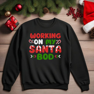 Arbeite an meinem Santa-Body - Lustiges Weihnachts Sweatshirt