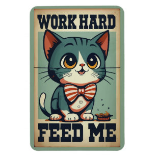 Arbeite Hart Alte Vintage-Katze Magnet