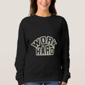 ARBEITE HART Bold Collegiate - Minimalist Damenmod Sweatshirt (Vorderseite)