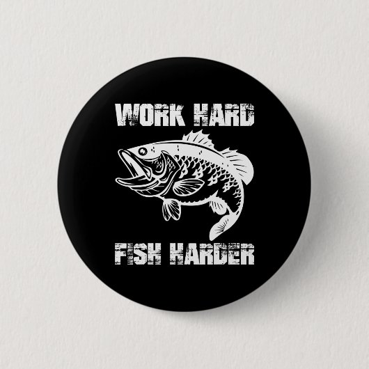 Arbeite Hart Fische Härter Angeln Fischer Lustig F Button (Vorderseite)