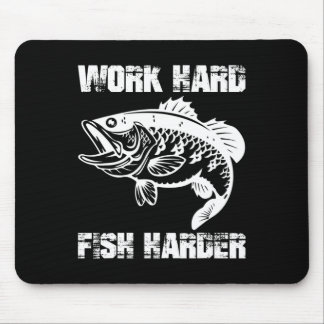 Arbeite Hart Fische Härter Angeln Fischer Lustig F Mousepad