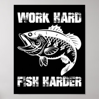 Arbeite Hart Fische Härter Angeln Fischer Lustig F Poster