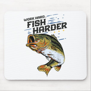 Arbeite Hart Fische Härter Lustig B Angeln Angler Mousepad