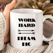 Arbeite Hart Träume Groß Kaffeetasse