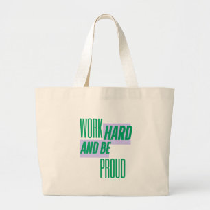 Arbeite Hart und Sei Stolz, Motivationszitat Jumbo Stoffbeutel