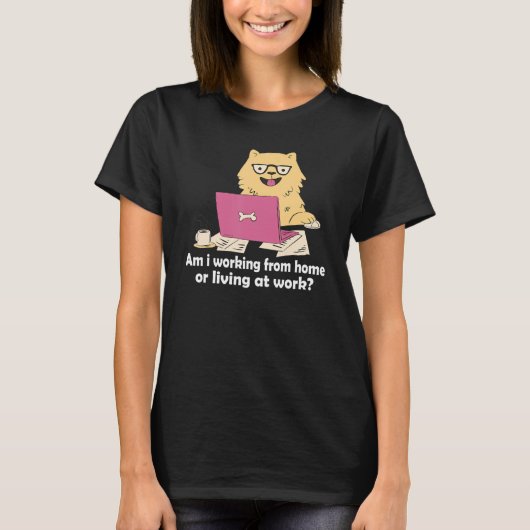 Arbeite ich von der Zuhause oder lebe von der Arbe T-Shirt (Vorderseite)