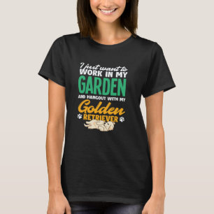Arbeite in meinem Garten Golden Retriever Gärtner T-Shirt