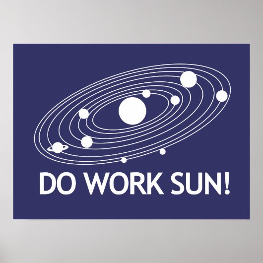 Arbeite Sun! Poster (Vorne)