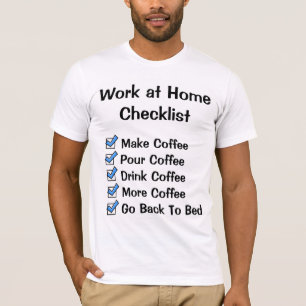 Arbeiten an der Zuhause-Checkliste T-Shirt