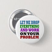 Arbeiten an Ihren Problemen Button (Vorne & Hinten)