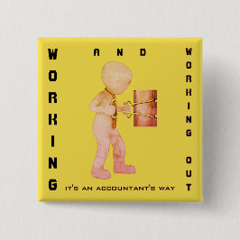 "Arbeiten & Arbeiten: Es ist der Weg des Buchhalte Button