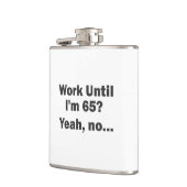 Arbeiten bis ich 65 bin? Ja, nein.. Flachmann (Links)