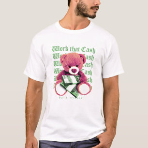 Arbeiten, die Cash Teddy Bären T-Shirt