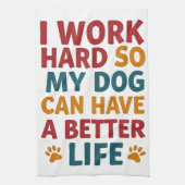 Arbeiten für meinen Hund Geschirrtuch (Vertikal)