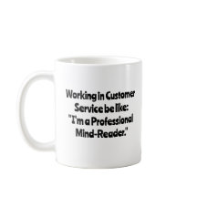 Arbeiten in Customer Service sein wie...