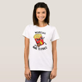 Arbeiten neun an Fries Funny French Fries Pub T-Shirt (Vorne ganz)