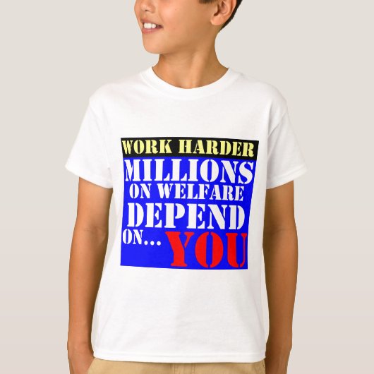 arbeiten schwerer - Millionen auf Wohlfahrt hängen T-Shirt (Vorderseite)