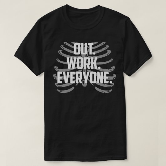 Arbeiten Sie alle Motivierend Reaktionen T-Shirt (Design vorne)