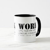 Arbeiten Sie bis Ihr Bankkonto... Tasse (VorderseiteRechts)