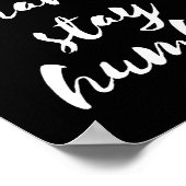 Arbeiten Sie hart bleibe schwarzes Poster (Ecke)