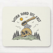 Arbeiten Sie hart Die Schnell-Schädel-Ax Mousepad (Vorne)