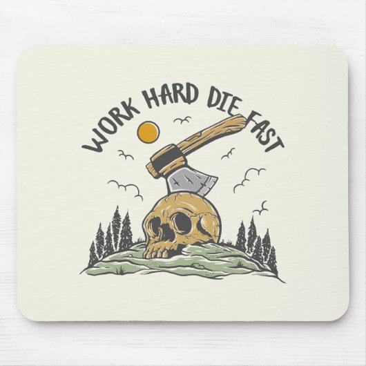 Arbeiten Sie hart Die Schnell-Schädel-Ax Mousepad (Vorne)